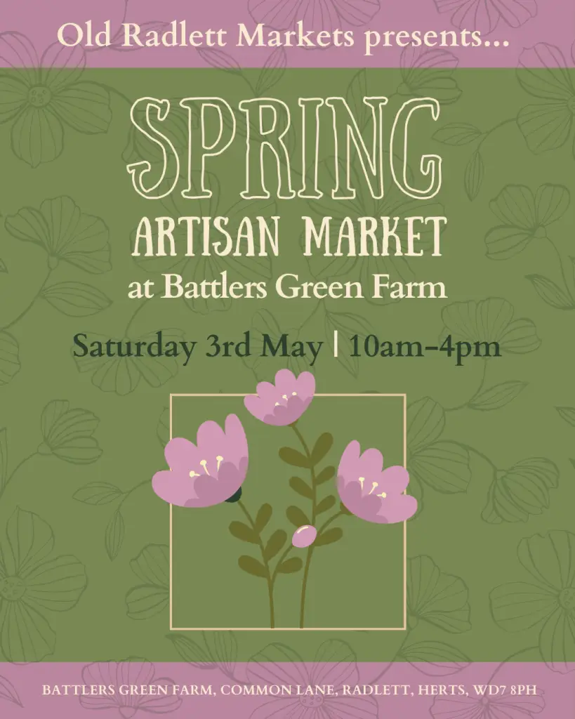 Old Radlett Markets Spring Artisan Market at Battlers Green Farm saturday 3rd May 2025